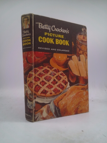 Betty Crocker's Picture Cook Book, Revised and Enlarged