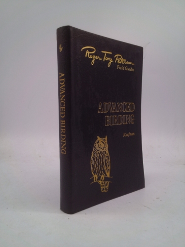Roger Tory Peterson Field Guide, Advanced Birding, Birding Challanges and How to Approach Them