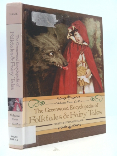 The Greenwood Encyclopedia of Folktales and Fairy Tales: Volume 2: G-P