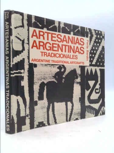 Artesanias Argentinas Tradicionales : (Traditional Argentine Artcrafts)