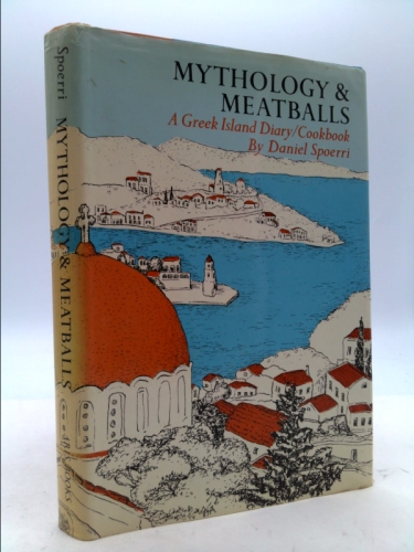 Mythology & Meatballs: A Greek Island Diary-Cookbook