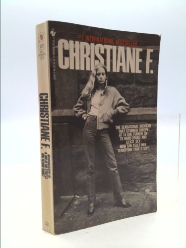 Christiane F. Autobiography of a Girl of the Streets and Heroin Addict