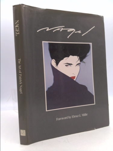 Nagel: The Art of Patrick Nagel