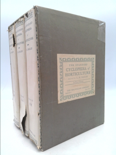 Standard Encyclopedia of Horticulture Bailey