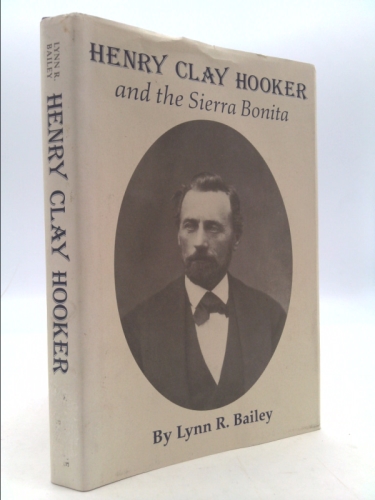 Henry Clay Hooker and the Sierra Bonita