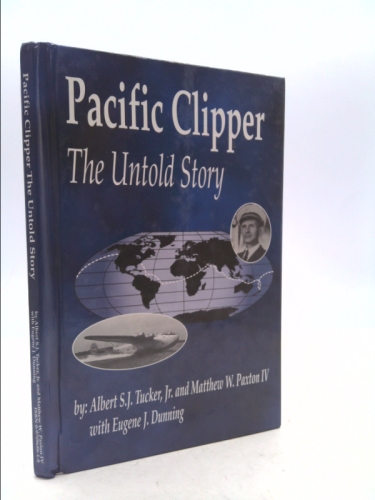 Pacific Clipper: The Untold Story
