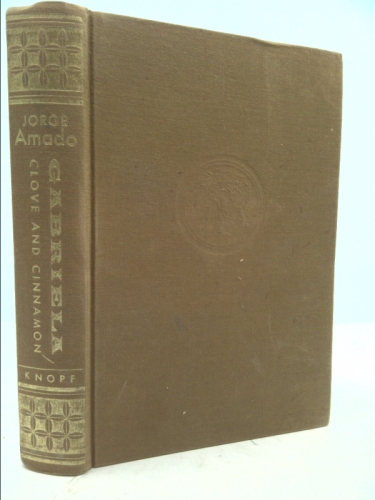 Gabriela: Clove and Cinnamon translated by James A. Taylor and William L. Grossman.