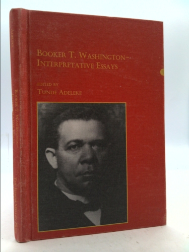 Booker T. Washington--Interpretive Essays