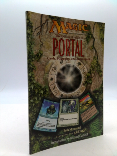 Magic the Gathering the Official Guide to Portal: Second Age Cards, Strategies, and Techniques (Magic the Gathering)