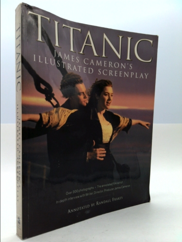 Titanic: James Cameron's Illustrated Screenplay