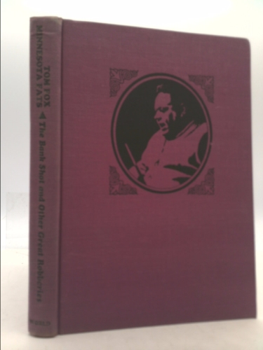 The Bank Shot, and Other Great Robberies: The Uncrowned Champion of Pocket Billiards Describes His Game and How It's Played