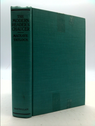 The Complete Poetical Works of Geoffrey Chaucer Now First Put into Modern English