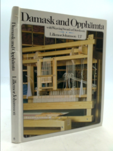 Damask And Opphamta With Weaving Sword Or Drawloom by Lillemor Johansson