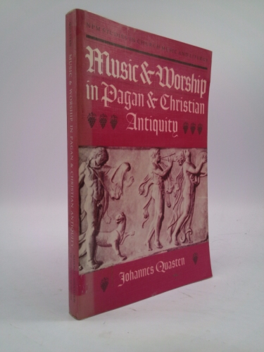 Music and Worship in Pagan and Christian Antiquity (Npm Studies in Church Music and Liturgy)