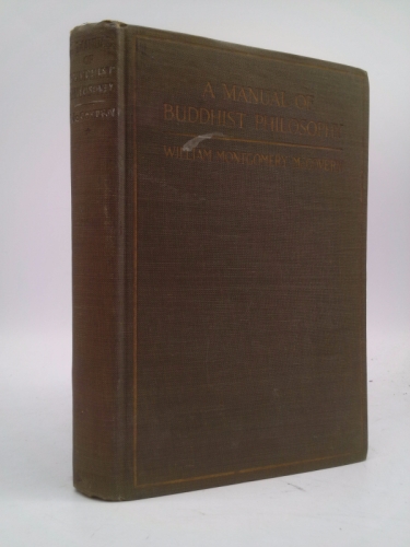 A MANUAL OF BUDDHIST PHILOSOPHY - Volume I - Cosmology