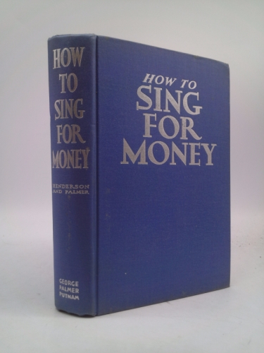 How to sing for money: The art and business of singing popular songs professionally