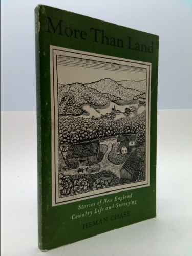 More Than Land: Stories of New England Country Life and Surveying