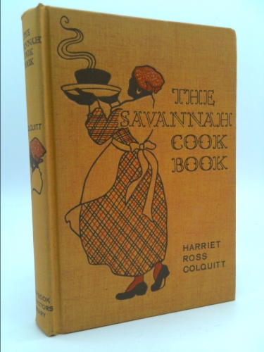 Rare The Savannah Cook Book Old Fashioned Receipts Colonial Kitchens Colquitt 1933