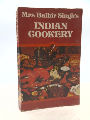 Mrs.Balbir Singh's Indian Cookery