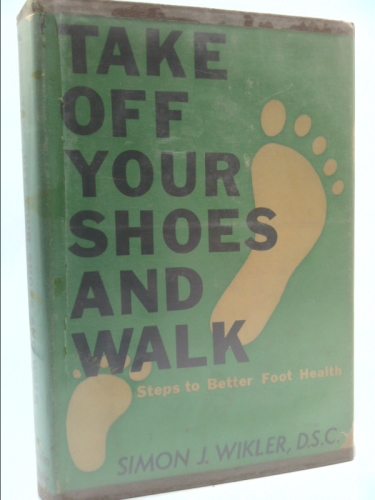 Take Off Your Shoes and Walk Steps to Better Foot Health