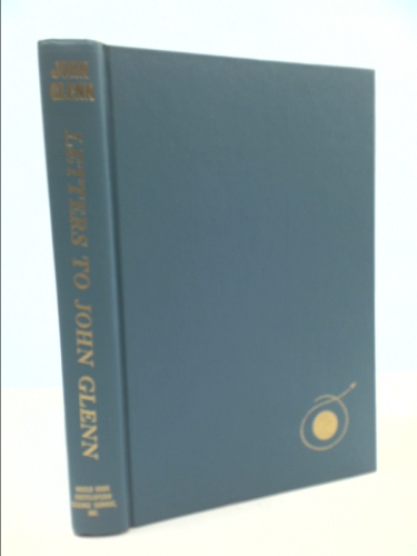 "P.S. I Listened to Your Heart Beat" Letters to John Glenn