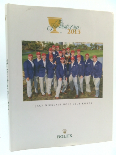 The Presidents Cup 2015 Annual Presented By Rolex