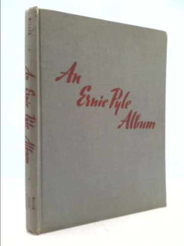 An Ernie Ple Album: Indiana to Ie Shima