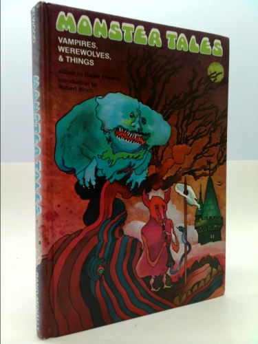 Monster Tales: Vampires, Werewolves and Things