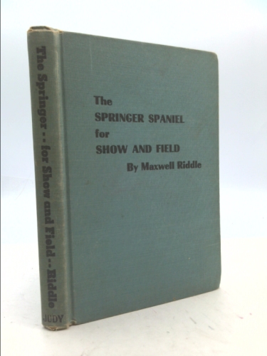 The Springer Spaniel for Show & Field