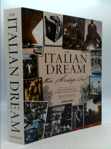 The Italian Dream: Wine, Heritage, Soul