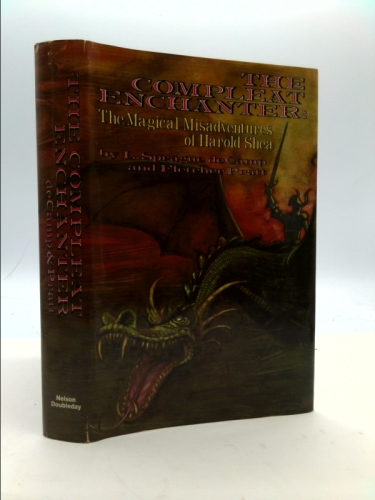 The Complete Enchanter; The Magical Misadventures of Harold Shea