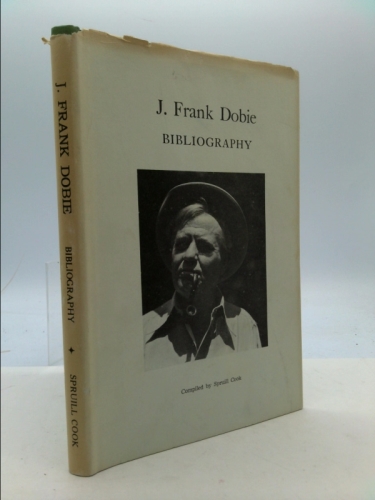 J. FRANK DOBIE. Bibliography.