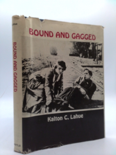 Bound and Gagged: The Story of the Silent Serials