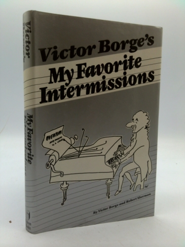 My Favorite Intermissions Lives of the Musical Greats