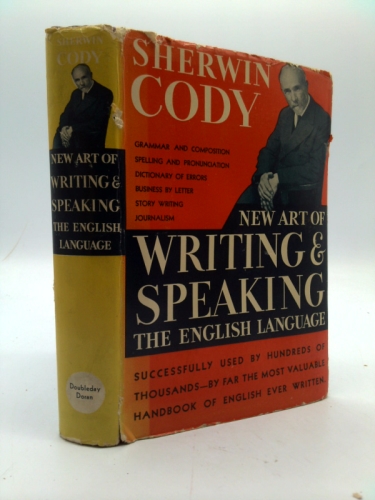 THE NEW ART OF WRITING AND SPEAKING THE ENGLISH LANGUAGE SHERWIN CODY