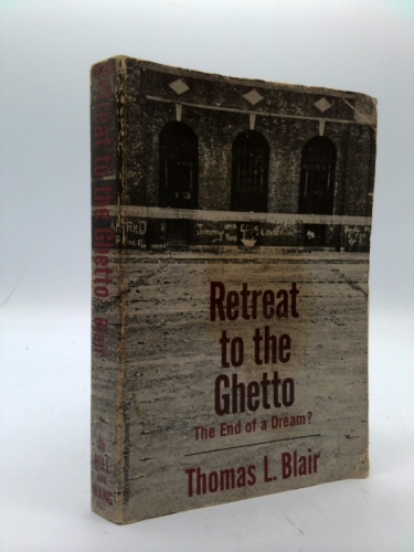 Retreat to the Ghetto: The End of a Dream?