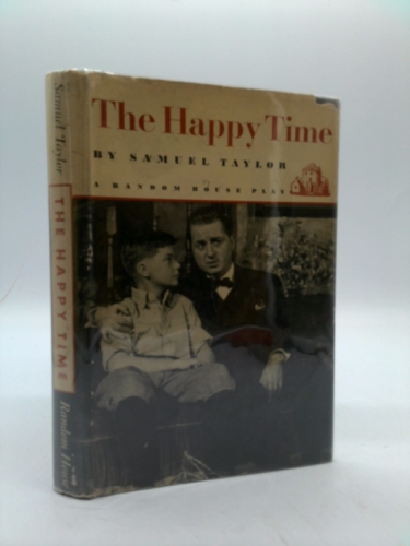 The happy time,: A comedy of love