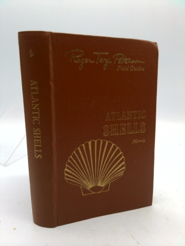 Roger Tory Peterson Field Guides: Atlantic Shells [Leather Bound]