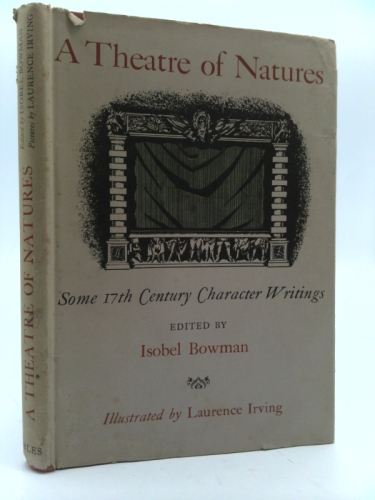 Theatre of Natures--Some 17th C. Character Writings, a