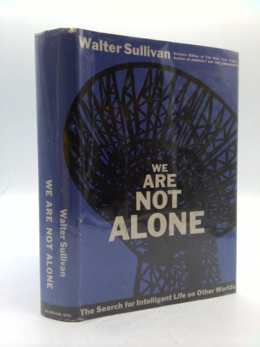 We Are Not Alone: The Search for Intelligent Life on Other Worlds