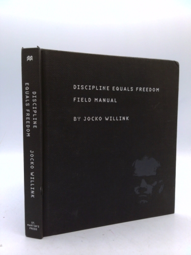 Discipline Equals Freedom: Field Manual