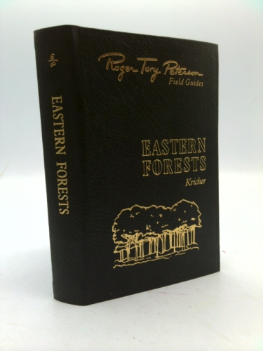 Eastern Forests: North America (Roger Tory Peterson Field Guides Series: 50th Anniversary Edition)