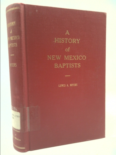 History of New Mexico Baptists. Volume I: 1849-1912, Preview of 1529-1849