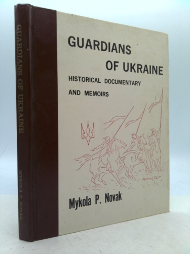 Guardians of Ukraine; Historical Documentary and Memoirs