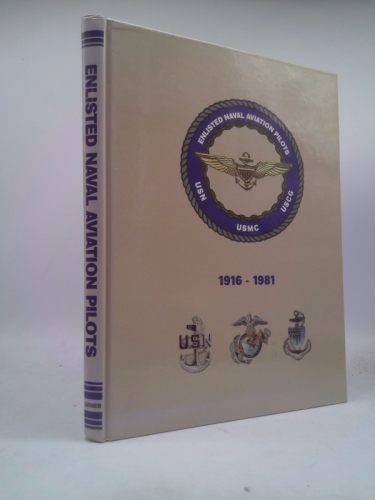 Enlisted Naval Aviation Pilots - 2nd Ed