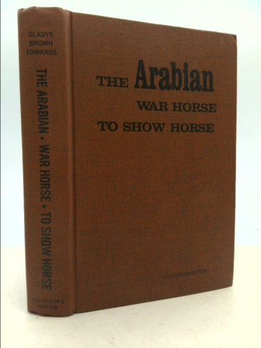 The Arabian, war horse to show horse
