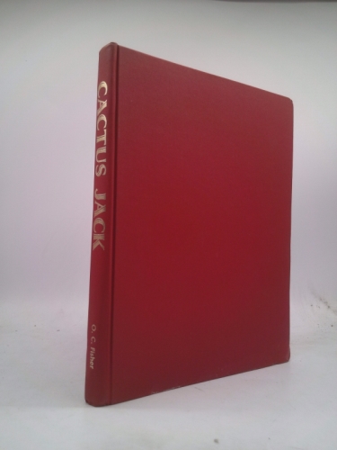 Cactus Jack : A Biography of John Nance Garner'