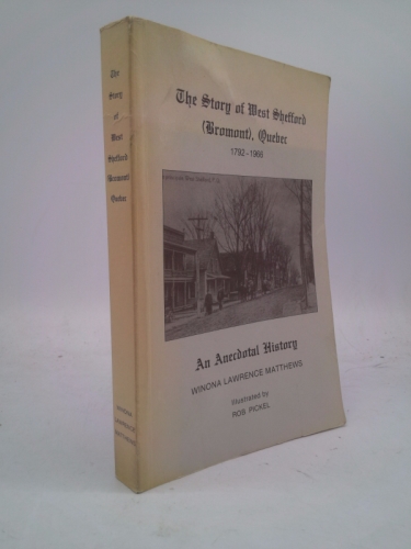The story of West Shefford (Bromont), Quebec, 1792-1966: An anecdotal history