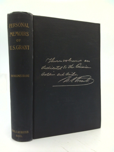 Personal Memoirs of U.S. Grant - 1st Edition 1885-1886 (Volume I and Volume II)