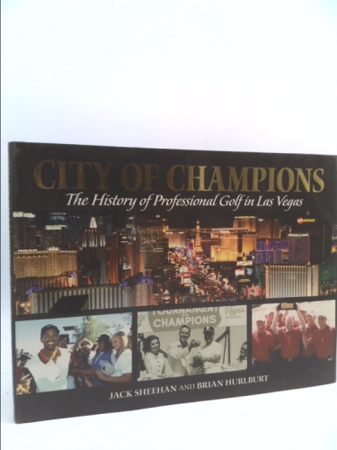 City of Champions: The History of Professional Golf in Las Vegas